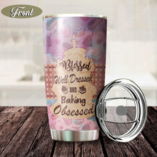 Load image into Gallery viewer, Blessed Well Dressed And Baking Obsessed Tumbler