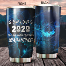 Load image into Gallery viewer, Seniors 2020 The One Where They Were Quarantined Tumbler