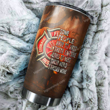 Load image into Gallery viewer, To Meet Their Hero I Raised Mine Firefighter Tumbler