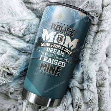 Load image into Gallery viewer, Hero I Raised Mine Police Mom Tumbler