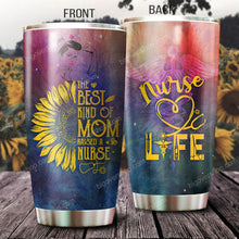 Load image into Gallery viewer, The Best Kind Of Mom Raises A Nurse Sunflower Tumbler