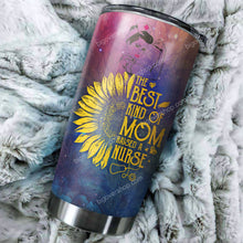 Load image into Gallery viewer, The Best Kind Of Mom Raises A Nurse Sunflower Tumbler