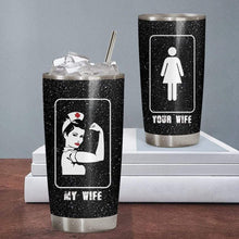 Load image into Gallery viewer, Your Wife My Wife Nurse Rosie the Riveter Glitter Custom Design Vacuum Insulated Tumbler