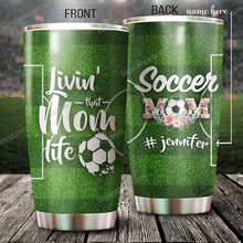 Load image into Gallery viewer, Soccer Mom Livin' That Mom Life Personalized Tumbler