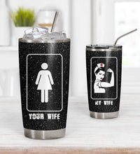 Load image into Gallery viewer, Your Wife My Wife Nurse Rosie the Riveter Glitter Custom Design Vacuum Insulated Tumbler