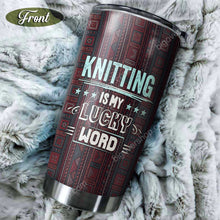 Load image into Gallery viewer, Knitting Is My Lucky Word Personalized Tumbler