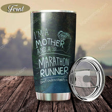 Load image into Gallery viewer, I'm A Mother And A Marathon Runner Personalized Tumbler 2